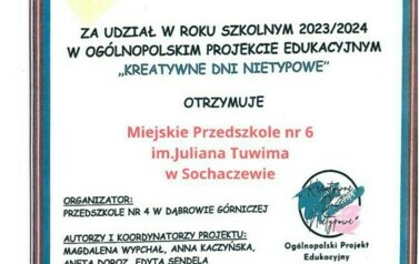 Certyfikat za udział w og&oacute;lnopolskim projekcie edukacyjnym  pt. &bdquo; Kreatywne Dni Nietypowe&rdquo;  1