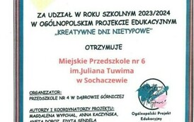Certyfikat za udział w og&oacute;lnopolskim projekcie edukacyjnym  pt. &bdquo; Kreatywne Dni Nietypowe&rdquo;  1